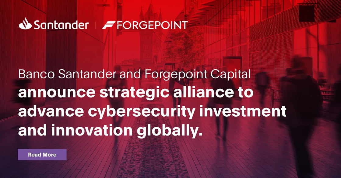 Banco Santander and Forgepoint Capital Alliance